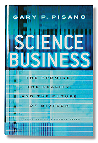 Science Business: The Promise, the Reality, and the Future of Biotech