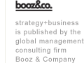 strategy+business is published by the global management consulting firm Booz & Company