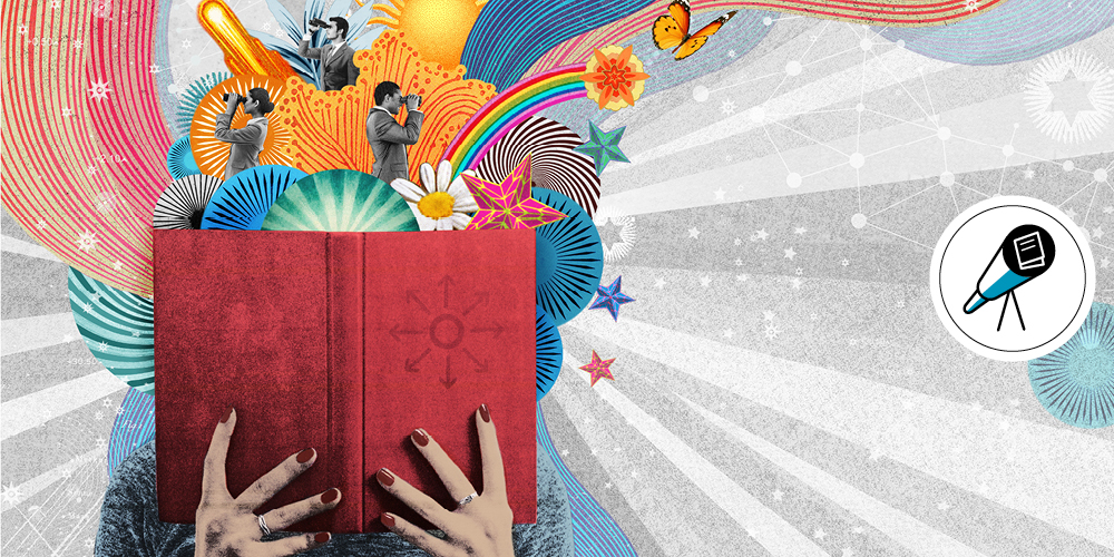 Colorful illustration of a world of exploration exploding out of a book being read by a woman, with an icon of a telescope