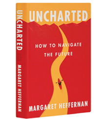 Cover art for Margaret Heffernan's Uncharted: How to Map the Future Together Cover art for Margaret Heffernan's Uncharted: How to Map the Future Together
