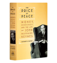 Cover art for Zachary D. Carter's The Price of Peace: Money, Democracy, and the Life of John Maynard Keynes