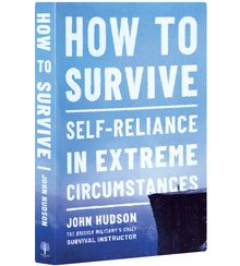 Cover art for John Hudson's How to Survive: Self-Reliance in Extreme Circumstances Cover art for John Hudson's How to Survive: Self-Reliance in Extreme Circumstances