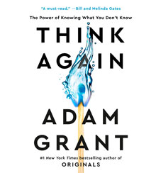 The cover of Adam Grant’s new book, Think Again, shows the unexpected image of a match “aflame” with water.