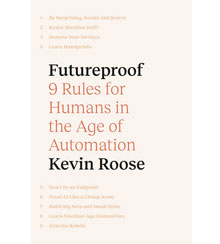 Cover art for Kevin Roose's Futureproof — 9 Rules for Humans in the Age of Automation Cover art for Kevin Roose's Futureproof — 9 Rules for Humans in the Age of Automation