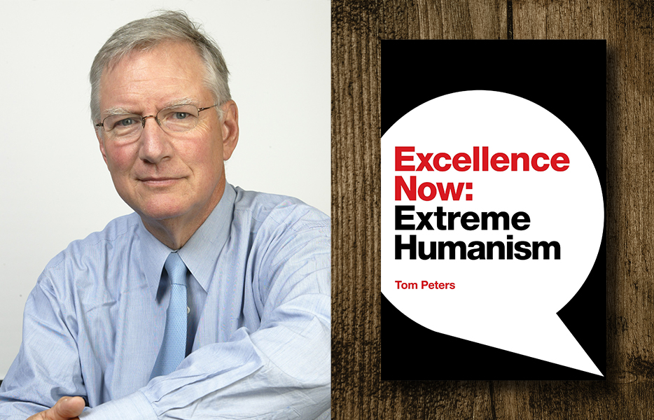 A photograph of Tom Peters and the cover of his book, "Excellence Now: Extreme Humanism."