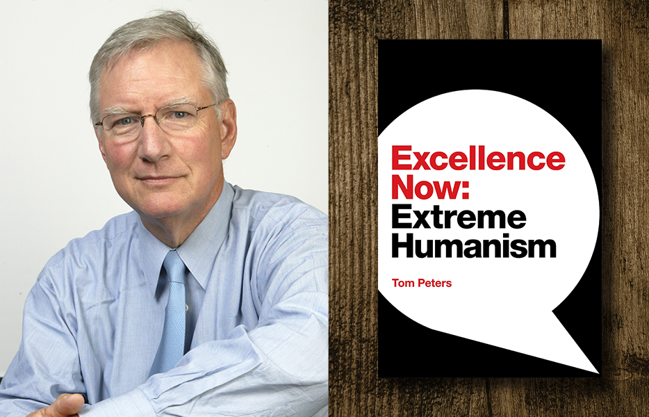 A photograph of Tom Peters and the cover of his book, 'Excellence Now: Extreme Humanism.'