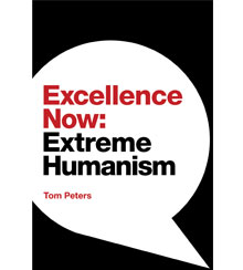 Cover art for Excellence Now: Extreme Humanism by Tom Peters  Cover art for Excellence Now: Extreme Humanism by Tom Peters