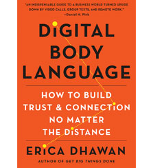 Cover art for Digital Body Language: How to Build Trust and Connection, No Matter the Distance by Erica Dhawan Cover art for Digital Body Language: How to Build Trust and Connection, No Matter the Distance by Erica Dhawan
