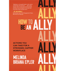 Cover art for How to Be an Ally: Actions You Can Take for a Stronger, Happier Workplace by Melinda Briana Epler Cover art for How to Be an Ally: Actions You Can Take for a Stronger, Happier Workplace by Melinda Briana Epler