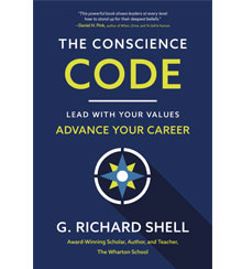 Cover art for The Conscience Code: Lead with Your Values, Advance Your Career by G. Richard Shell Cover art for The Conscience Code: Lead with Your Values, Advance Your Career by G. Richard Shell