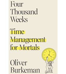 Cover art for Four Thousand Weeks Time Management for Mortals by Oliver Burkeman Cover art for Four Thousand Weeks Time Management for Mortals by Oliver Burkeman
