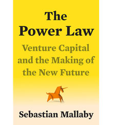 Cover art for Sebastian Mallaby's The Power Law: Venture Capital and the Making of the New Future Cover art for Sebastian Mallaby's The Power Law: Venture Capital and the Making of the New Future