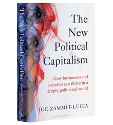 The cover of Joe Zammit-Lucia's "The New Political Capitalism: How Business and Societies Can Thrive in a Deeply Politicized World".