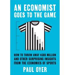 Cover art for "An Economist Goes to the Game: How to Throw Away $580 Million and Other Surprising Insights from the Economics of Sports" Cover art for "An Economist Goes to the Game: How to Throw Away $580 Million and Other Surprising Insights from the Economics of Sports"