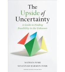 Cover art for "The Upside of Uncertainty: A Guide to Finding Possibility in the Unknown" Cover art for "The Upside of Uncertainty: A Guide to Finding Possibility in the Unknown"
