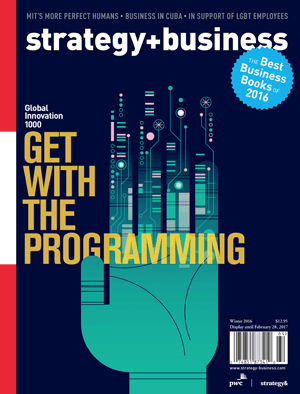 strategy+business magazine: Issue 85 Winter 2016